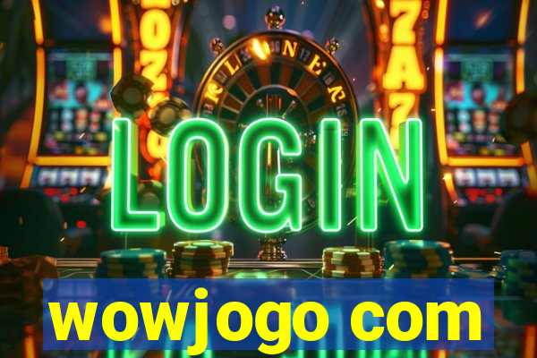 wowjogo com